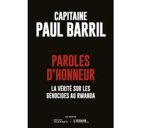 Paroles d'honneur - La vérité sur les génocides au Rwanda
