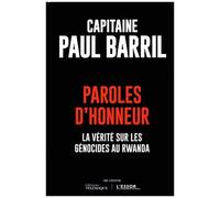 Paroles D'honneur - La Vérité Sur Les Génocides Au Rwanda