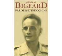 Paroles d'Indochine - Marcel Bigeard - Rocher Eds Du - broché - Récit