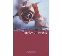 Paroles données Carmen Martin Gaite (Auteur)