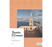 Paroles d'Oranais - Tome 1