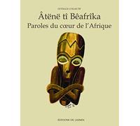 Paroles du coeur de l'Afrique: Edition bilingue français-sango