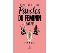 Paroles du féminin sacré
