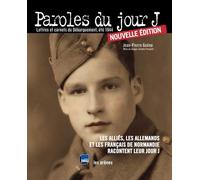 Paroles Du Jour J - Lettres Et Carnets Du Débarquement, Été 1944 (1 Cd Audio) - Edition 2014