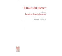 Paroles du silence Suivi de Lumière dans l'obscurité - Jeanne Tsatsos - Le Bois D'orion - broché - Poésie