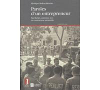 Paroles D'un Entrepreneur - Paul Berliet, Entretiens Avec Un Constructeur Automobile