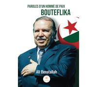 Paroles d'un homme de paix Bouteflika