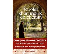 Paroles d'un moine en chemin Entretiens avec Monique Hébrard - Jean-Pierre Longeat - Albin Michel - broché - Essai