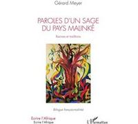 Paroles d'un sage du pays Malinké. Racines et traditions Gérard Meyer (Auteur)