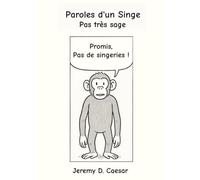 Paroles d'un Singe: Pas très sage