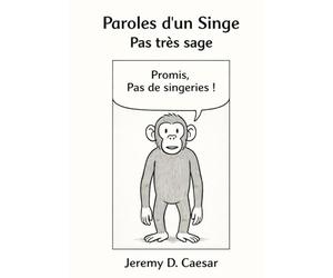 Paroles d'un Singe: Pas très sage