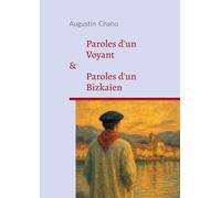 Paroles d'un Voyant: suivi de Paroles d'un Bizkaïen