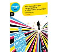 Paroles, échanges, conversations et révolution numérique: Anthologie 2012-2014