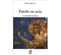 PAROLES EN ACTE LES MIRACLES DE JESUS