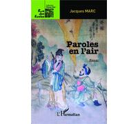 Jacques Marc – Paroles en l'air – Essai – Broché (L'Harmattan)