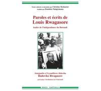 Paroles Et Écrits De Louis Rwagasore - Leader De L'indépendance Du Burundi