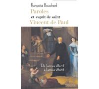 Paroles et esprit de saint Vincent de Paul. DE L´AMOUR AFFECTIF À L´AMOUR EFFECTIF