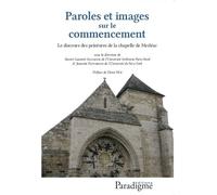 Paroles et images sur le commencement Le discours des peintures de la chapelle de Merléac - Xavier-Laurent Salvador - Paradigme Eds - broché - Essai