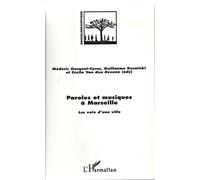 Paroles et musiques à Marseille – Les voix d'une ville – L'Harmattan