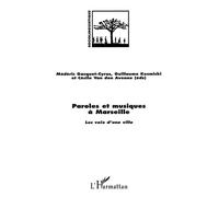 Paroles et musiques a marseille Les voix d'une ville - Cécile Van Den Avenne - L'harmattan - broché - Livre