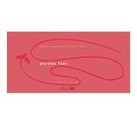 Paroles fées Sophie Laroque-Texier (Auteur), Henri Texier (Auteur)