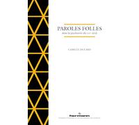 Paroles folles dans la psychiatrie du XIXe siècle