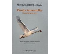 Paroles immortelles (Vachanamrut) - Maharaj Siddharameshwar - Deux Oceans - broché - Essai
