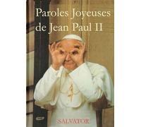 Paroles joyeuses de Jean Paul II - Collectif - Salvator - broché - Anthologie