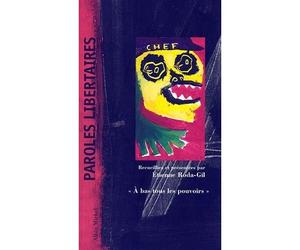 Paroles libertaires - « À bas tous les pouvoirs » - Ricardo Mosner - Albin Michel - Livre