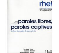 PAROLES LIBRES PAROLES CAPTIVES. LECTURES DES DOSSIERS DE JEUNES PLACES