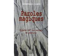 Paroles magiques: Enquête sur les secrets de guérison