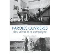 Paroles ouvrières - Des usines à la campagne