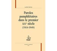 Paroles pamphlétaires dans le premier XIXe siècle (1814-1848)