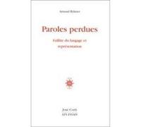 Paroles Perdues - Faillite Du Langage Et Représentation