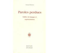 Paroles Perdues - Faillite Du Langage Et Représentation