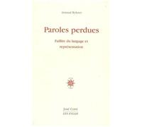 Paroles Perdues - Faillite Du Langage Et Représentation