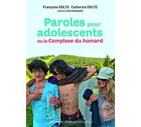 PAROLES POUR ADOLESCENTS OU LE COMPLEXE DU HOMARD
