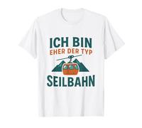 Paroles pour Les randonneurs avec Inscription en Allemand « Ich Bin eher der Typ Seilbahn » T-Shirt