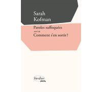 Paroles suffoquées suivi de Comment s'en sortir ? - Sarah Kofman - Verdier - Poche - Essai