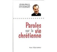 Paroles sur la vie chrétienne - Jean-Paul HYVERNAT - Tequi - broché - Livre