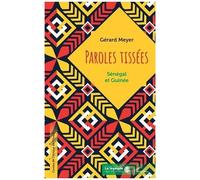 Gérard Meyer – Paroles tissées. Sénégal et Guinée – Contes / Légendes – Broché