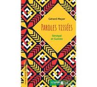 Paroles tissées. Sénégal et Guinée Gérard Meyer (Auteur)