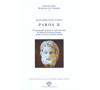 Paros Ii - Prosopographie Générale Et Étude Historique Du Début De La Période Classique Jusqu'à La Fin De La Période Romaine