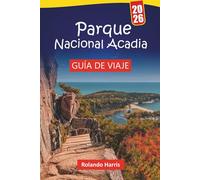 Parque Nacional Acadia GUÍA DE VIAJE 2026: Planifique su visita con rutas de senderismo, recorridos panorámicos, vida silvestre y consejos de viaje para explorar Mount Desert Island y Maine