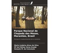 Parque Nacional de Chapada das Mesas, Maranhão, Brasil: Percepción medioambiental de los residentes