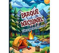 Parque Nacional Libro para Colorear: Paisajes Naturales para Colorear . Explora montañas, ríos y bosques .Diseños detallados de montañas, lagos, ... colorear en casa, en viajes o al aire libre