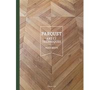 Parquet : Art et techniques