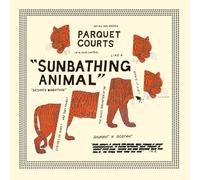 Parquet Courts - Sunbathing Animal