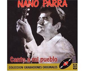 Parra, Nano - Canto a Mi Pueblo