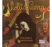 Parra,Violeta - Decimas Y Centesimas